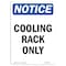 Signmission OSHA Notice, 7" Height, Cooling Rack Only Sign, 7" X 5", Portrait OS-NS-D-57-V-10831 - alternate 1